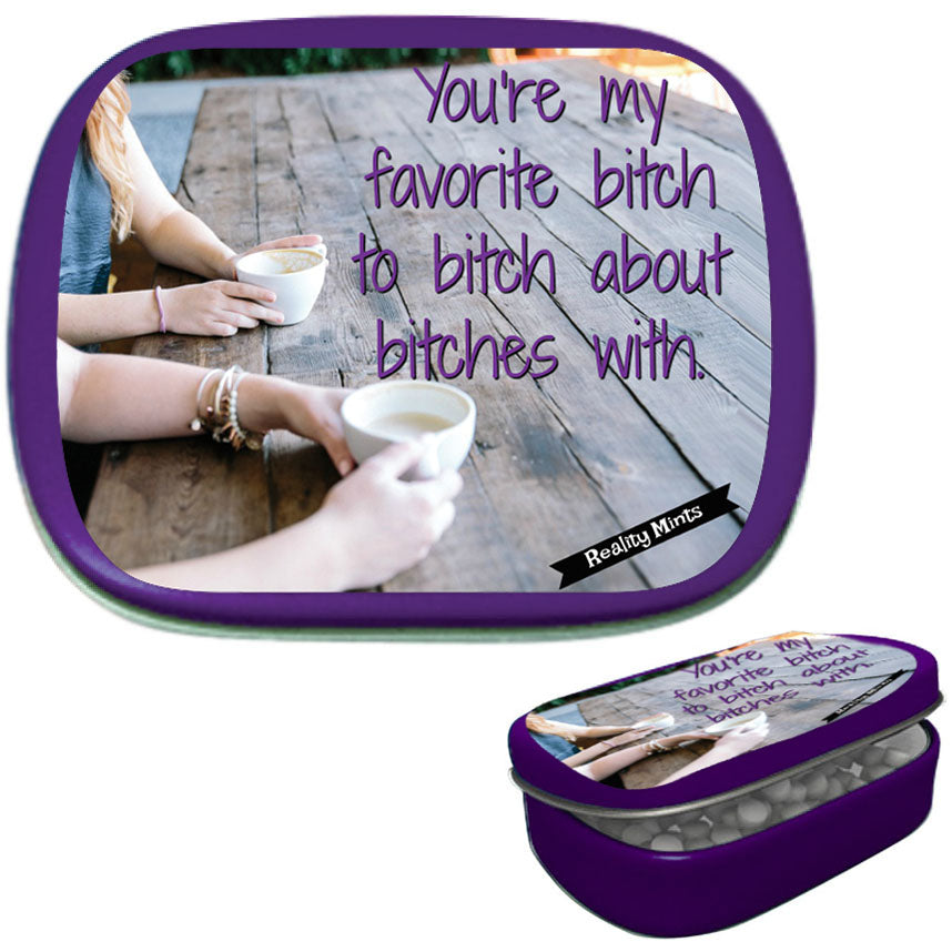 Favorite Bitch Mints