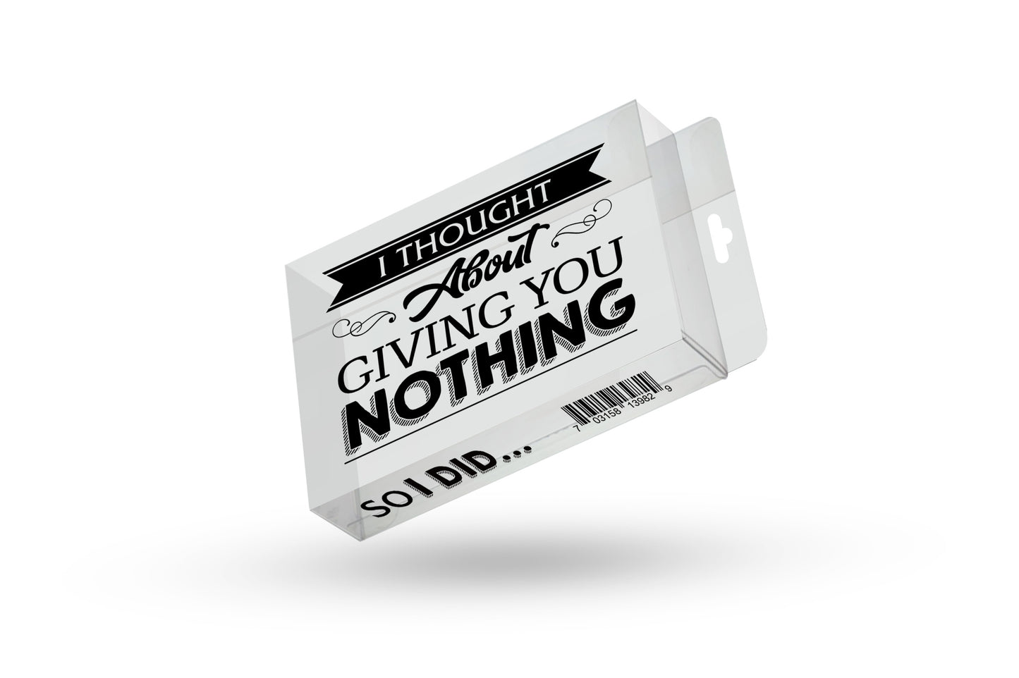 Giving You Nothing So I Did Prank Gift Box