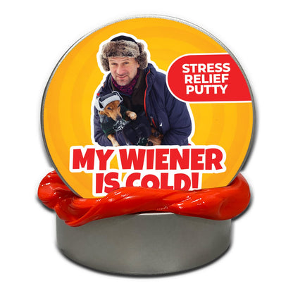 My Wiener is Cold Stress Relief Putty