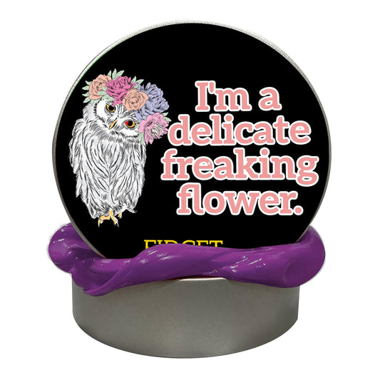 Delicate Freaking Flower Stress Putty