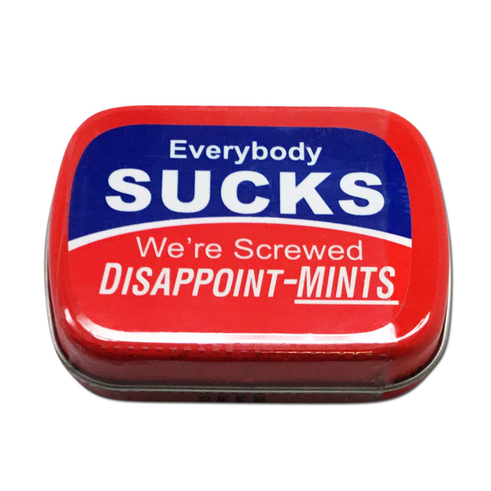 Everybody Sucks - We're Screwed Disappoint - Mints