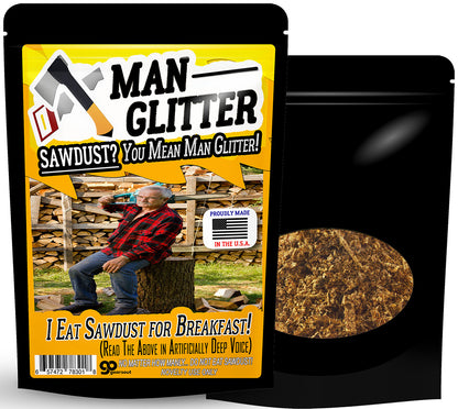 Man Glitter Sawdust