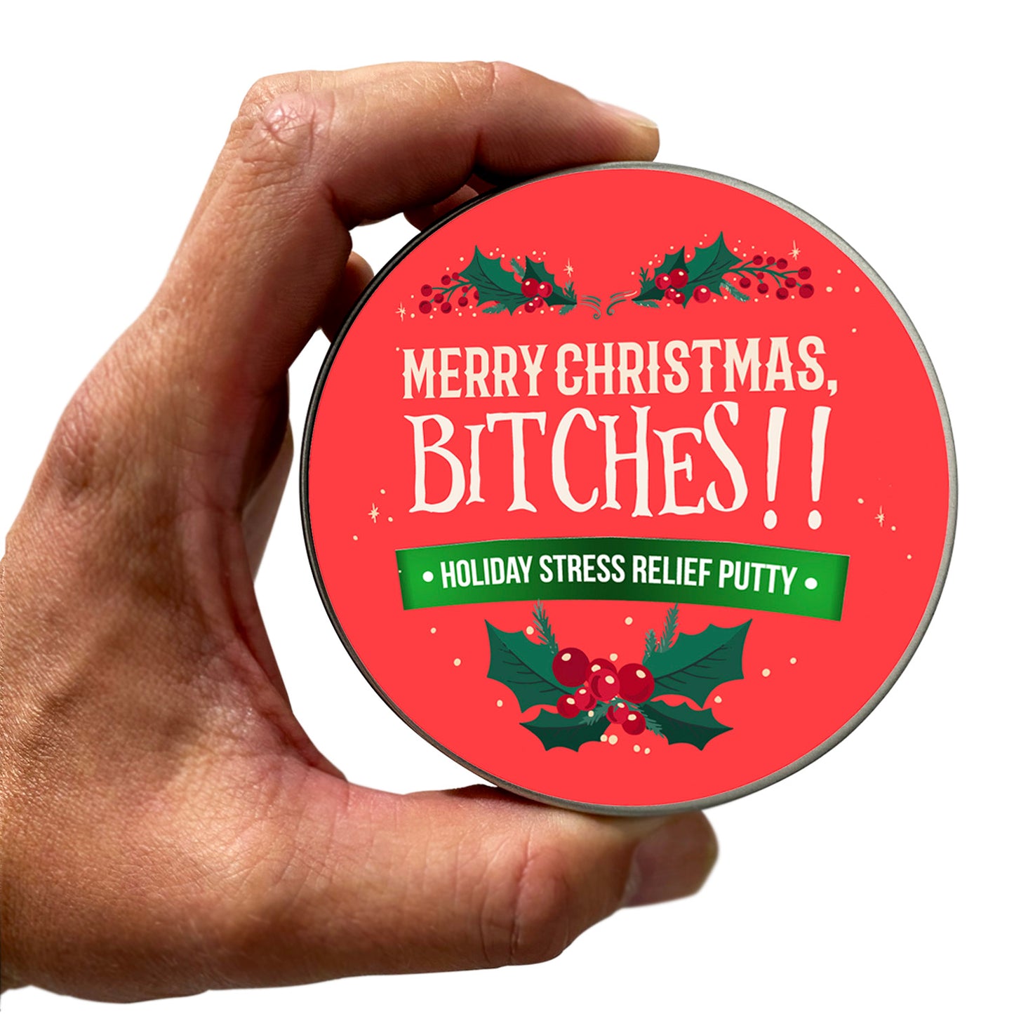 Merry Christmas, Bitches Putty