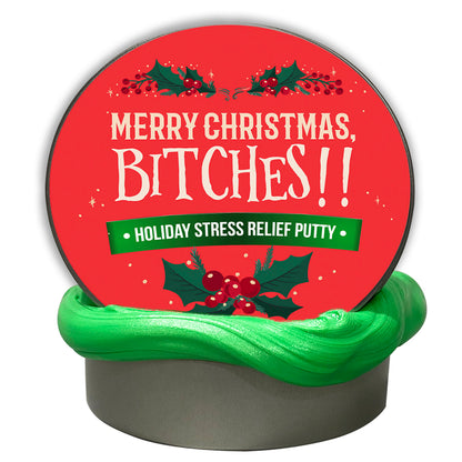 Merry Christmas, Bitches Putty