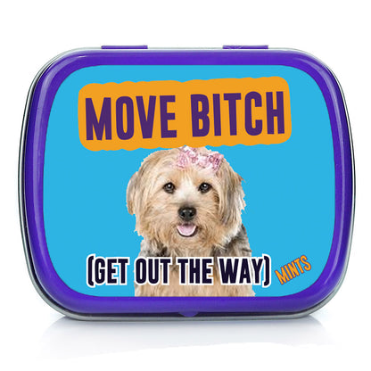 Move Bitch Get Out The Way Mints