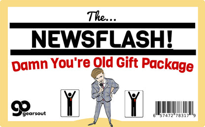 Newsflash! Damn You're Old Gift Package