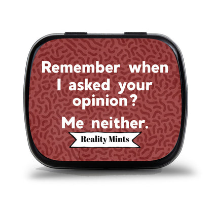 Remember When I Asked Your Opinion Mints