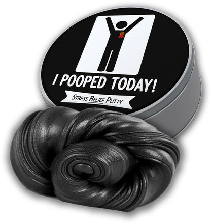 I Pooped Today Stress Relief Putty